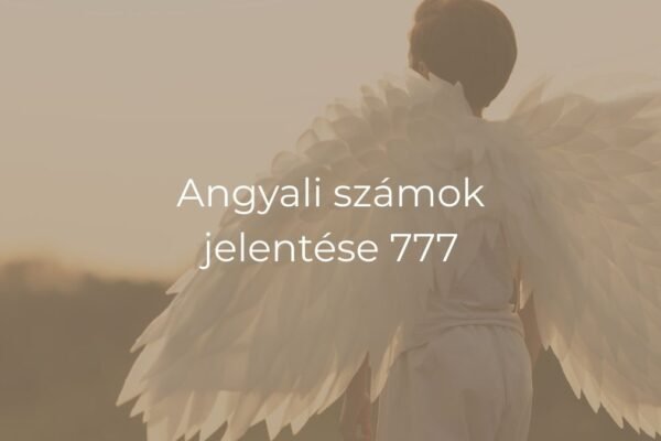 Angyali számok jelentése 777