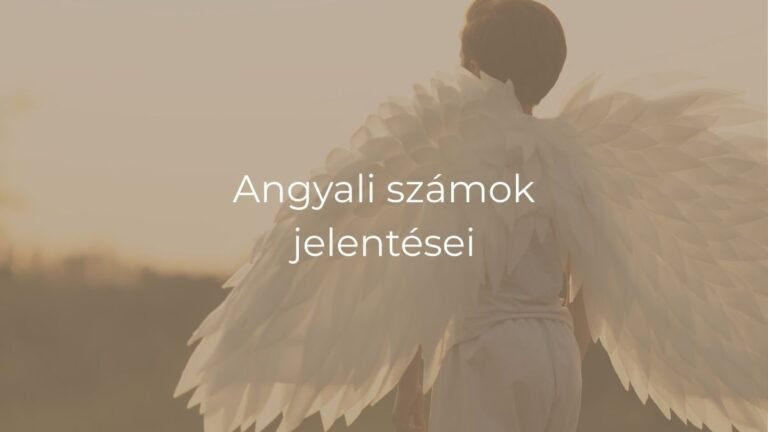Angyali számok jelentései – Tudd meg mit üzennek Neked az Angyalok!